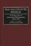 The Multilevel Design: A Guide with an Annotated Bibliography, 1980-1993
