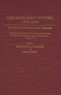 The Dependent Empire, 1900-1948: Colonies, Protectorates, and Mandates Select Documents on the Constitutional History of the British Empire and Common