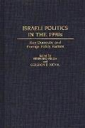 Israeli Politics in the 1990s: Key Domestic and Foreign Policy Factors
