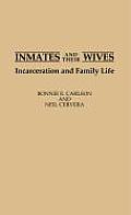 Inmates and Their Wives: Incarceration and Family Life