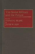 The Soviet Military and the Future