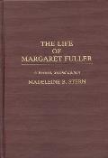 The Life of Margaret Fuller: A Revised