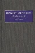 Robert Mitchum: A Bio-Bibliography