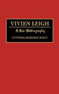 Vivien Leigh: A Bio-Bibliography