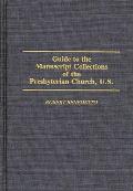 Guide to the Manuscript Collections of the Presbyterian Church, U.S.