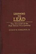 Learning to Lead: The Dynamics of the High School Principalship