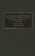 Rachel Crothers: A Research and Production Sourcebook