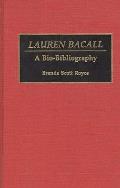 Lauren Bacall: A Bio-Bibliography