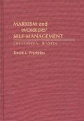 Marxism and Workers' Self-Management: The Essential Tension
