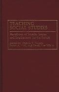 Teaching Social Studies: Handbook of Trends, Issues, and Implications for the Future