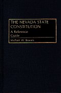 Bio-Bibliographies in the Performing Arts, #18: The Nevada State Constitution: A Reference Guide