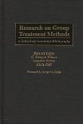 Research on Group Treatment Methods: A Selectively Annotated Bibliography