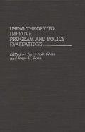 Using Theory to Improve Program and Policy Evaluations