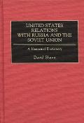 United States Relations with Russia and the Soviet Union: A Historical Dictionary
