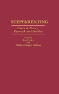 Stepparenting: Issues in Theory, Research, and Practice