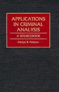 Applications in Criminal Analysis: A Sourcebook