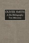 Oliver Smith: A Bio-Bibliography