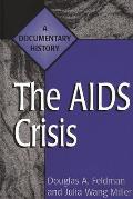 The AIDS Crisis: A Documentary History