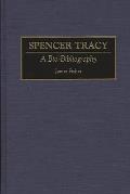 Spencer Tracy: A Bio-Bibliography