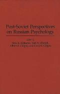 Post-Soviet Perspectives on Russian Psychology