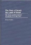 The State of Israel, the Land of Israel: The Statist and Ethnonational Dimensions of Foreign Policy