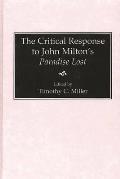 The Critical Response to John Milton's Paradise Lost