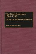 The Final Frontiers, 1880-1930: Settling the Southern Bottomlands