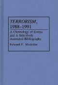 Terrorism, 1988-1991: A Chronology of Events and a Selectively Annotated Bibliography