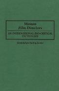 Women Film Directors: An International Bio-Critical Dictionary