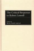 The Critical Response to Robert Lowell