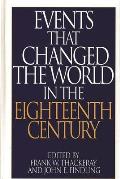 Events That Changed the World in the Eighteenth Century