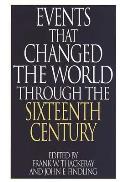 Events That Changed the World Through the Sixteenth Century