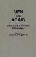 Men and Aging: A Selected, Annotated Bibliography