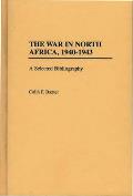 The War in North Africa, 1940-1943: A Selected Bibliography