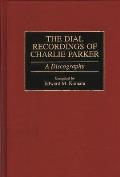 The Dial Recordings of Charlie Parker: A Discography