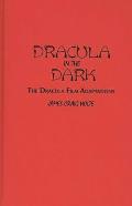 Dracula in the Dark: The Dracula Film Adaptations
