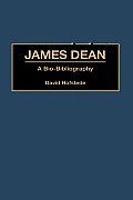 James Dean: A Bio-Bibliography