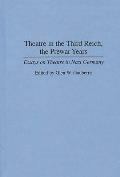 Theatre in the Third Reich, the Prewar Years: Essays on Theatre in Nazi Germany