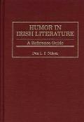 Humor in Irish Literature: A Reference Guide