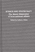 Ethics & Statecraft The Moral Dimension