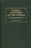 Ethnic Cultures of the World: A Statistical Reference