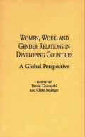 Women, Work, and Gender Relations in Developing Countries: A Global Perspective