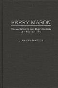 Perry Mason: The Authorship and Reproduction of a Popular Hero