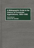 A Bibliographic Guide to the History of Computer Applications, 1950-1990