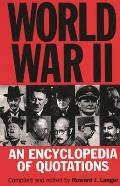 World War II: An Encyclopedia of Quotations
