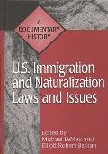 U.S. Immigration and Naturalization Laws and Issues: A Documentary History