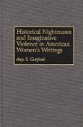 Historical Nightmares and Imaginative Violence in American Women's Writings