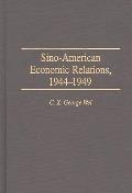 Sino-American Economic Relations, 1944-1949