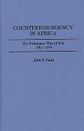 Counterinsurgency in Africa: The Portuguese Way of War, 1961-1974