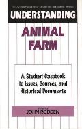 Understanding Animal Farm: A Student Casebook to Issues, Sources, and Historical Documents